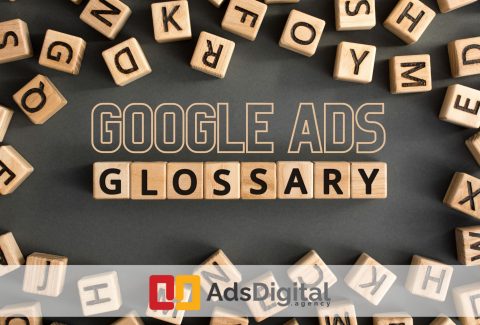 Google Ads Glossary - A - Z - Ads Digital Agency - Dubai