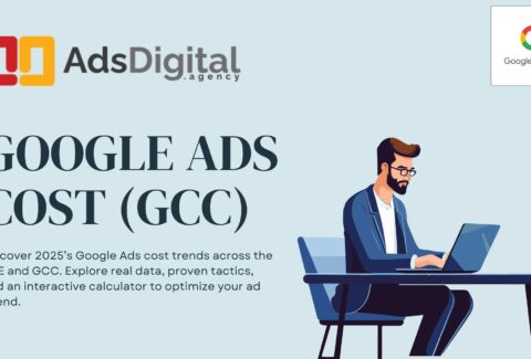Google Ads Cost Dubai GCC - Google Ads Agency